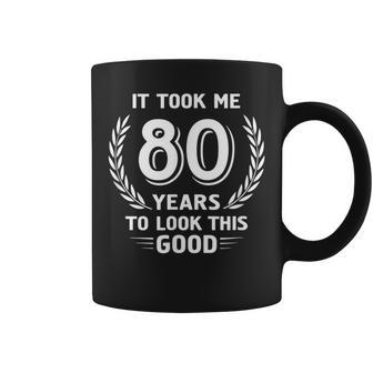 It Took Me 80 Years To Look This Good 80Th Birthday Grandma Coffee Mug - Thegiftio UK