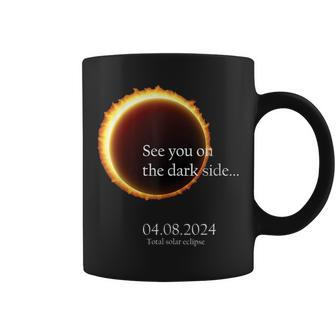 Total Eclipse 2024 See You On The Dark Side Coffee Mug - Seseable