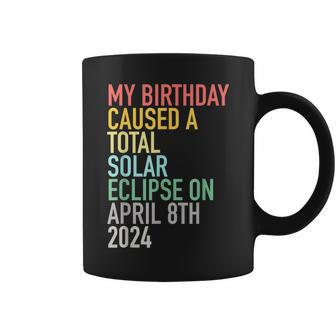 Total Solar Eclipse 4-8-2024 April 8Th Birthday Astrology Coffee Mug | Mazezy CA