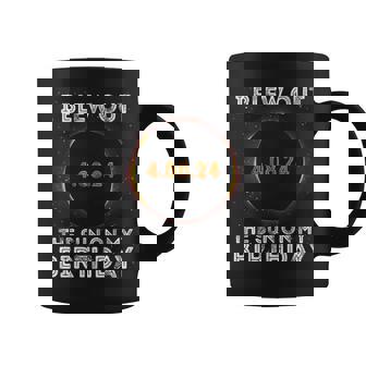 Total Solar Eclipse 40824 Birthday Quote Totality Coffee Mug | Mazezy