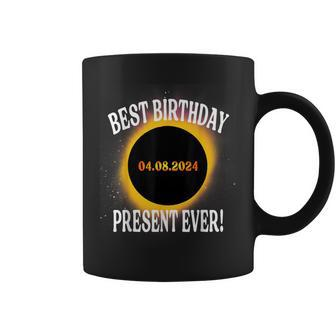 Total Solar Eclipse Best Birthday Present Ever April 8 2024 Coffee Mug - Seseable
