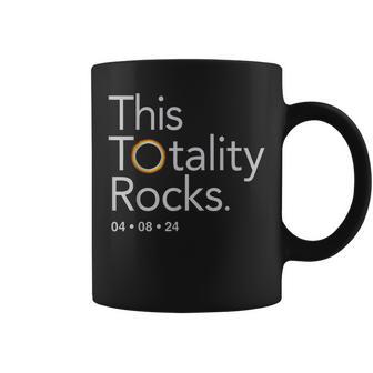 This Totality Rocks 2024 Solar Eclipse April 08 2024 Coffee Mug | Mazezy