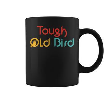 Tough Old Bird Joke Retro Quote Coffee Mug - Monsterry