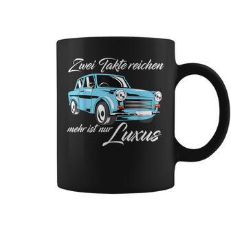 Trabant 601 Zwei Takte Reichen Mehr Ist Nur Luxury S Tassen - Geschenkecke