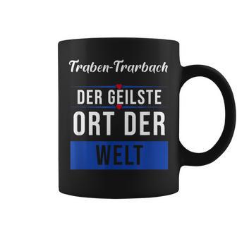 Traben-Trarbach Der Geilste Ort Der Welt Tassen - Geschenkecke