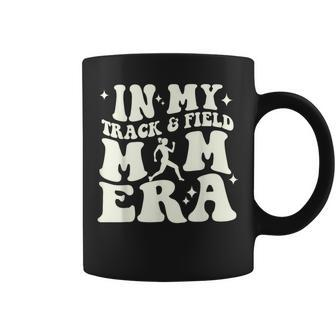 In My Track And Field Mom Era Loud Cheer Mom Runner Coffee Mug - Monsterry UK