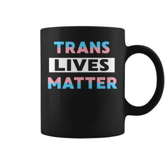 Trans Lives Matter Transgender Pride Lbgtq Equality Coffee Mug - Monsterry AU