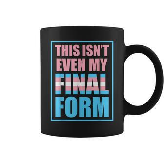 Trans Saying Lgbt Not Yet My Final Form Transgender Coffee Mug - Thegiftio UK