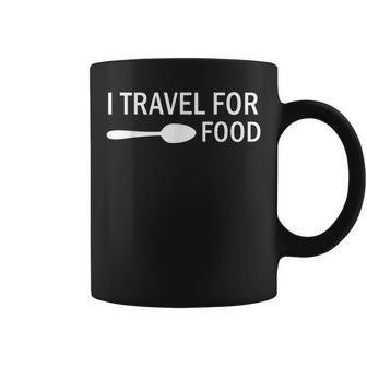 I Travel For Food Quote Holiday Travel Coffee Mug - Monsterry DE