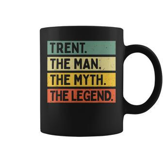 Trent The Man The Myth The Legend Personalized Quote Coffee Mug - Seseable
