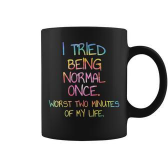 I Tried Being Normal Once Sarcastic Quote Coffee Mug | Crazezy DE