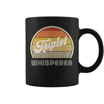 Triplet Mom Of Triplets Dad Parents I Have Triplet Whisperer Coffee Mug - Monsterry CA