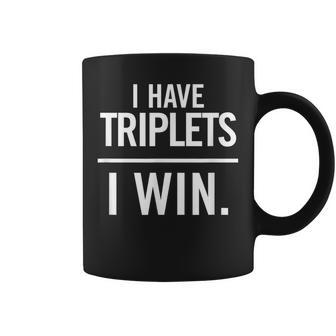 I Have Triplets I Win Triplets Coffee Mug - Monsterry