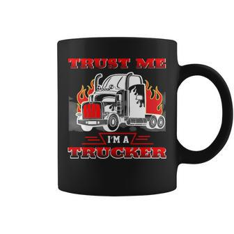 Truck Driver Trust Me I'm A Trucker Coffee Mug | Mazezy CA