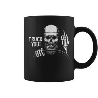 Truck You Truck Driver Coffee Mug | Mazezy CA