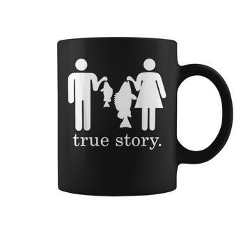 True Story Fishing Couple Joke Apparel Coffee Mug - Monsterry CA
