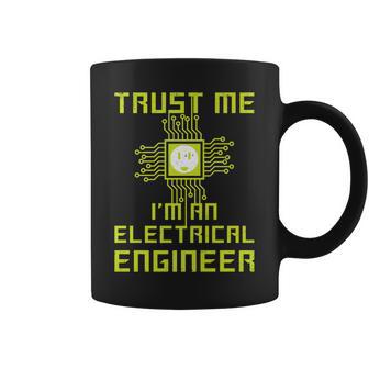 Trust Me I'm An Electrical Engineer Trade Coffee Mug - Monsterry AU