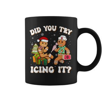 Did You Try Icing It Christmas Gingerbread Nurse Squad Coffee Mug | Mazezy