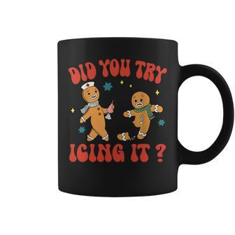 Did You Try Icing It Christmas Nurse Gingerbread Man Coffee Mug | Mazezy