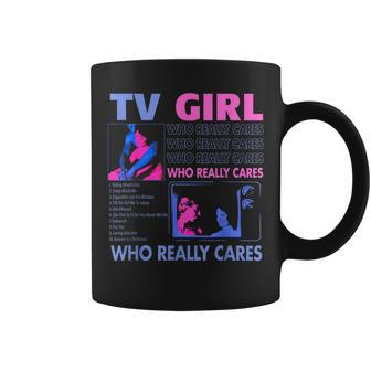 Tv Girl Who Really Care Coffee Mug | Mazezy