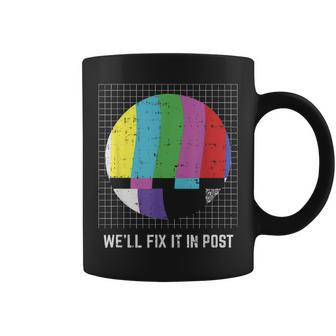 Tv Test Pattern We'll Fix It In Post Cinematographer Coffee Mug - Monsterry AU