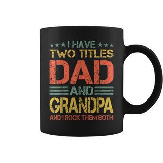 I Have Two Titles Dad And Grandpa Fathers Day Vintage Coffee Mug - Thegiftio UK