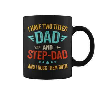 Two Titles Step Bonus Dad Fathers Day Birthday Christmas Coffee Mug - Seseable