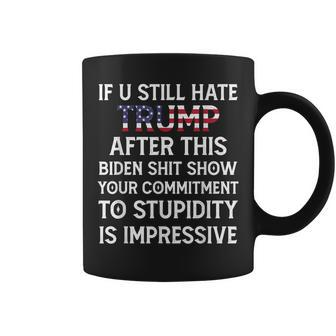 If U Still Hate Trump After This Biden Coffee Mug - Seseable