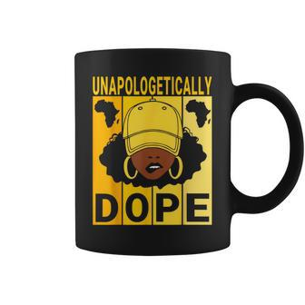Unapologetically Dope Proud Black Girl Woman Black History Coffee Mug - Monsterry