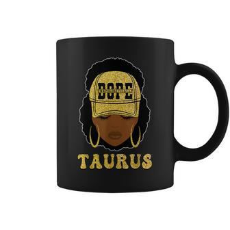 Unapologetically Dope Taurus Queen Black Zodiac Coffee Mug - Seseable