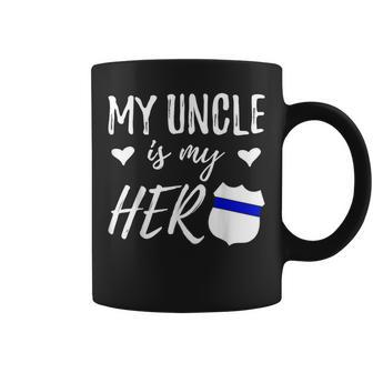 My Uncle Is My Hero Police Officer Uncle Coffee Mug - Monsterry