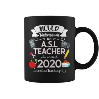 Never Underestimate An Asl Teacher Who Survived 2020 Coffee Mug | Mazezy