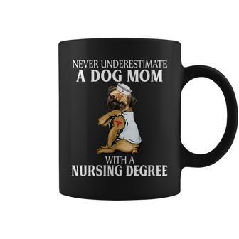 Never Underestimate A Dog Mom Who With A Nursing Degree Coffee Mug - Monsterry DE