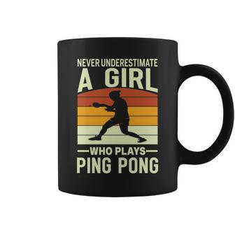 Never Underestimate A Girl Who Plays Ping Pong Paddle Coffee Mug - Seseable