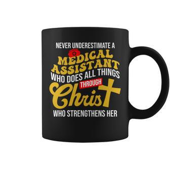 Never Underestimate A Medical Assistant Who Does All Things Coffee Mug - Seseable