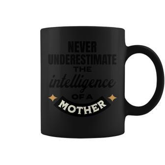 Never Underestimate A Mothers Intelligence Cute Coffee Mug - Seseable