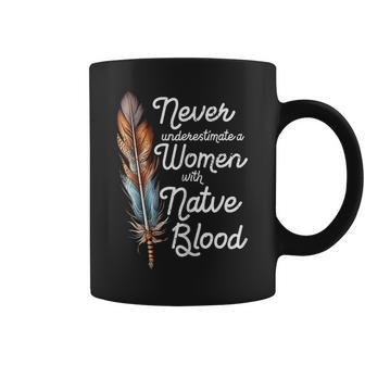 Never Underestimate A With Native Blood American Coffee Mug | Mazezy