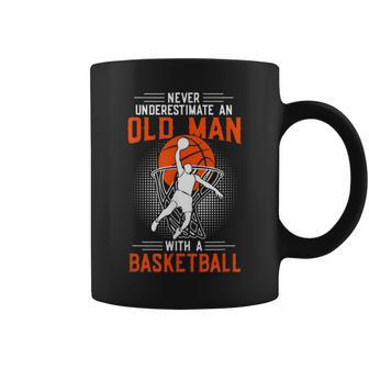 Never Underestimate An Old Man With A Basketball T Coffee Mug - Thegiftio UK