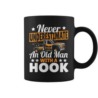 Never Underestimate An Old Man With Hook Tow Truck Driver Coffee Mug | Mazezy CA