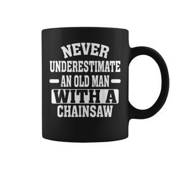 Never Underestimate An Old Man With A Lumberjack Chainsaw Coffee Mug - Monsterry