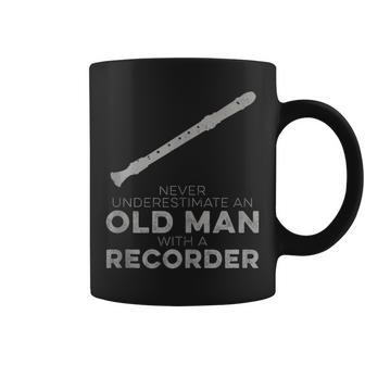 Never Underestimate An Old Man With A Recorder Humor Coffee Mug - Monsterry UK