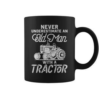 Never Underestimate An Old Man With A Tractor Farmer Coffee Mug | Mazezy