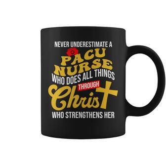 Never Underestimate A Pacu Nurse Who Does All Things Coffee Mug - Seseable