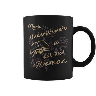 Never Underestimate A Well Read Bookworm Woman Coffee Mug | Mazezy