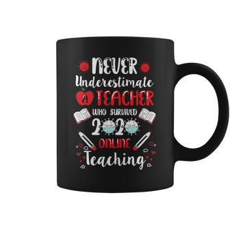Never Underestimate Teacher Who Survived 2020 Online Teacher Coffee Mug | Mazezy