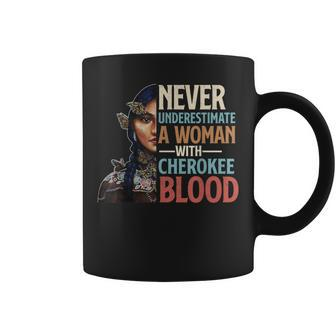Never Underestimate A Woman With Cherokee Blood Pride Coffee Mug | Mazezy AU