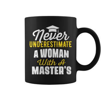 Never Underestimate A Woman With A Master's Degree Coffee Mug - Thegiftio UK
