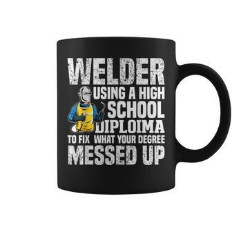 Using A High School Diploma Welder Welding Women Coffee Mug - Monsterry CA