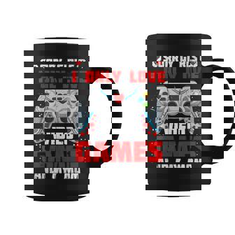 Valentine Day Sorry Girls I Only Love Video Games And My Mom Coffee Mug - Thegiftio UK