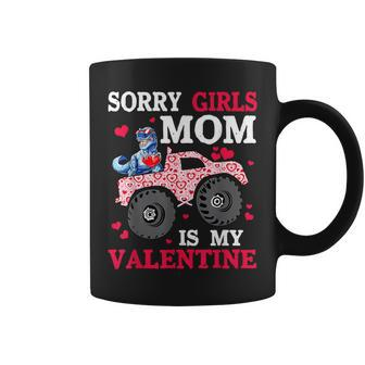 Valentine Day Sorry Girls Mom Is My Valentine Toddler Boys Coffee Mug | Mazezy